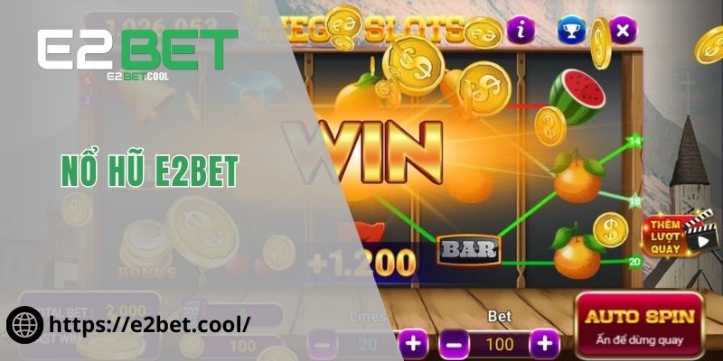 Nổ Hũ E2BET